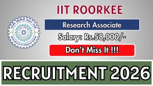 IIT Roorkee Research Associate Recruitment 2026 - Apply Online