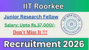 IIT Roorkee Junior Research Fellow Recruitment 2026 - Apply Online IIT Roorkee Junior Research Fellow Recruitment 2026 - Apply Online