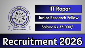 IIT Ropar Junior Research Fellow (JRF) Recruitment 2026 - Apply Online