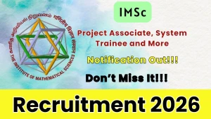 IMSc Recruitment 2026 - Apply Online for Project Associate, System Trainee and More Posts