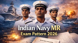 Indian Navy MR Exam Pattern 2026: Get MR Syllabus, Selection Process & Physical Test