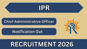 IPR Chief Administrative Officer Recruitment 2026 - Apply Offline