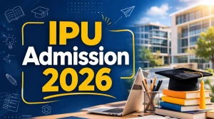 IPU Admissions 2026: Last Date Extended to April 30 and Apply Here