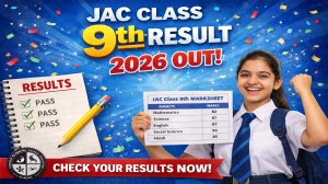JAC Class 9th Result 2026 OUT - Check Jharkhand Board 9th Result Online at jac.jharkhand.gov.in