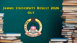 Jammu University Result 2026 Out - Check UG 5th 6th Sem and B.Tech 1st 5th Sem Results Online at jammuuniversity.ac.in