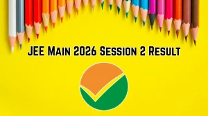 JEE Main 2026 Session 2 Result Out - Check JEE Main Scorecard, Percentile and AIR Online at jeemain.nta.nic.in