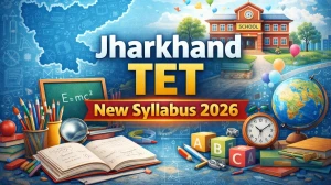 Jharkhand TET New Syllabus 2026: Check Paper 1 & Paper 2 Exam Pattern & Subject Wise Topics