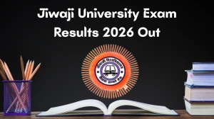 Jiwaji University Exam Results 2026 Out - Check MA, MSc, MBA, B.Com, B.Sc 1st & 3rd Semester Results at jiwaji.edu
