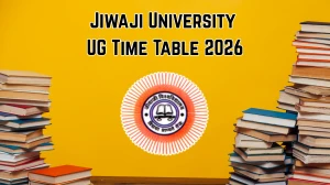 Jiwaji University UG Time Table 2026 Released for BA, B.Com, B.Sc and More @ jiwaji.edu