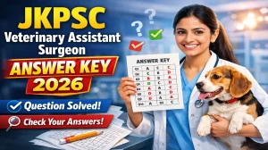 JKPSC Veterinary Assistant Surgeon Answer Key 2026 OUT - Download PDF, Response Sheet & Objection Link
