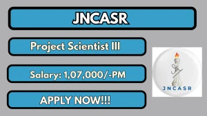 JNCASR Project Scientist III Recruitment 2026 - Apply Online