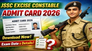 JSSC Excise Constable Admit Card 2026 (Out) - Download at jssc.jharkhand.gov.in