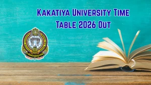 Kakatiya University Time Table 2026 Out - Download Pharm-D, M.Pharmacy & UG Courses Exam Schedule at kakatiya.ac.in