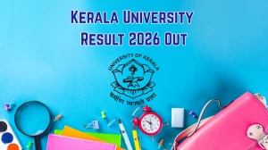 Kerala University Result 2026 Out - Check MCom Mercy Chance, MA 3rd 4th Sem Result Online @ keralauniversity.ac.in