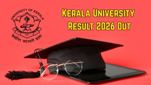 Kerala University Result 2026 Out - Direct Link to Download 5th Semester BA Honours English Result at keralauniversity.ac.in