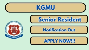 KGMU Recruitment 2026 - Walkin for 16 Senior Resident Posts