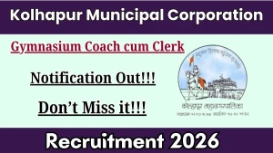 Kolhapur Municipal Corporation Gymnasium Coach cum Clerk Recruitment 2026 - Apply Offline