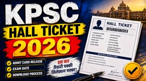KPSC Hall Ticket 2026 (Out) - Download Here