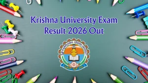 Krishna University Exam Result 2026 Out - Check LLB, LLM, BPD/ DPD, B.Pharmacy and M.Tech Semester Results Online at kru.ac.in