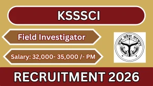 KSSSCI Recruitment 2026 - Apply Online for Field Investigator Posts