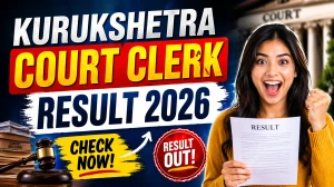 Kurukshetra Court Clerk Result 2026 OUT (Direct Link) - Download Scorecard @ kurukshetra.dcourts.gov.in