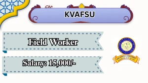 KVAFSU Field Worker Recruitment 2026 - Walkin