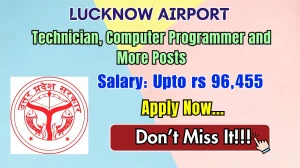 Lucknow Airport Recruitment 2026 - Apply Offline for 08 Technician, Computer Programmer and More Posts