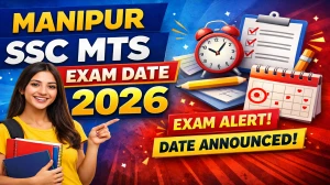 Manipur SSC MTS Exam Date 2026 Out, Check MSSC MTS CBT Schedule & Exam Pattern at manipurssc.mn.gov.in