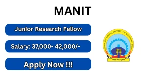 MANIT Bhopal Junior Research Fellow Recruitment 2026 - Apply Online MANIT Bhopal Junior Research Fellow Recruitment 2026 - Apply Online