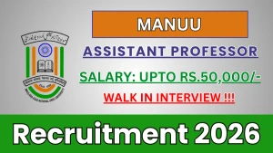 MANUU Recruitment 2026 - Walkin for Assistant Professor Posts
