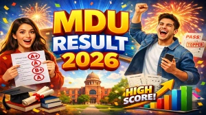 MDU Result 2026 Out - Check B.Sc, BCA, B.Com and B.A Results Direct Link at mdu.ac.in