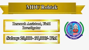 MDU Rohtak Recruitment 2026 - Apply Offline for Research Assistant, Field Investigator Posts