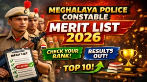 Meghalaya Police Constable Merit List 2026 OUT (Direct Link) - Download Scorecard @ megpolice.gov.in