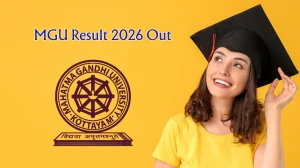 MGU Result 2026 Out - Check Mahatma Gandhi University VII Semester Integrated MA/MSc Result online at mgu.ac.in