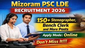 Mizoram LDE Recruitent 2026 Notification OUT - Apply Online for 187 Stenographer, Bench Clerk and More Posts