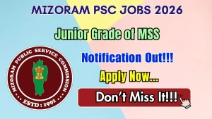 Mizoram PSC Junior Grade of MSS Recruitment 2026 - Apply Online for 11 Posts