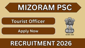 Mizoram PSC Tourist Officer Recruitment 2026 - Apply Online