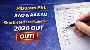 Mizoram PSC AAO & AA & AO Shortlisted Candidates List 2026 OUT (Direct Link) - Download PDF @mpsc.mizoram.gov.in