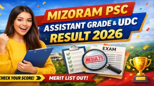 Mizoram PSC Result 2026 OUT For Assistant Grade and Upper Division Clerk (Direct Link) - Download Scorecard @ mpsc.mizoram.gov.in