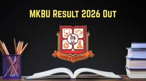MKBU Exam Result 2026 Out -  Direct Link to Download BCom Honours Sem 3, BA Sem 1 NEP Reassessment Result at mkbhavuni.edu.in