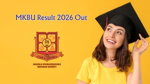 MKBU Result 2026 Out - Direct Link to Download BA 1st 3rd 5th Semester Result Online at mkbhavuni.edu.in