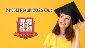 MKBU Result 2026 Out - Direct Link to Download PG DMLT Sem 1, BSc IT Sem 3, BEd Sem 1 Results at mkbhavuni.edu.in