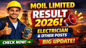 MOIL Limited Result 2026 OUT For Electrician, Fitter and Welder (Direct Link) - Download Scorecard @ moil.nic.in