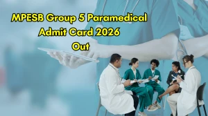 MPESB Group 5 Paramedical Admit Card 2026 Out - Download Here MPESB Group 5 Paramedical Admit Card 2026 Out - Download Here