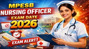 MP Nursing Officer Exam Date 2026 Out at esb.mp.gov.in Exam details here