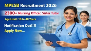 MPESB Recruitment 2026 Notification Out - Apply Online for 2317 Nursing Officer, Sister Tutor Posts