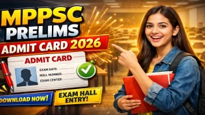 MPPSC Prelims Admit Card 2026 (Out) - Download Here