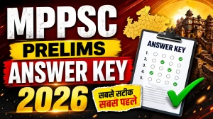 MPPSC Prelims Answer Key 2026 (Out) - Download PDF, Response Sheet & Objection Link