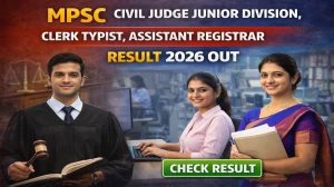 MPSC Civil Judge Junior Division, Clerk Typist, Assistant Registrar Result 2026 OUT (Direct Link) - Check Merit List @mpsc.gov.in