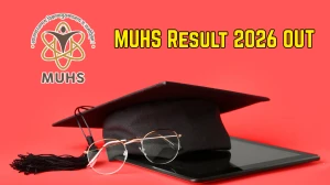 MUHS Result 2026 OUT - Check UG & PG Winter 2025 WUG, MBBS, BDS, MD/MS Results Online at muhs.edu.in